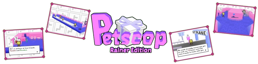 Petscop: Rainer Edition