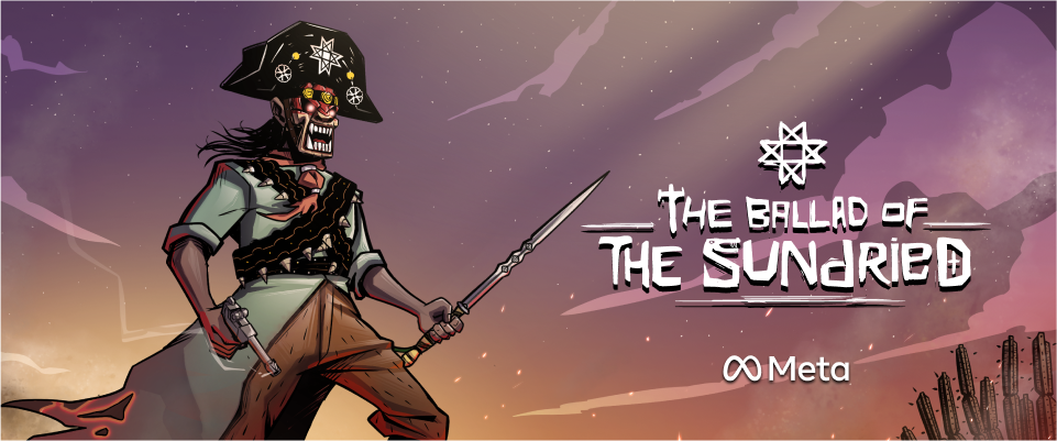 The Ballad of The Sundried - VR