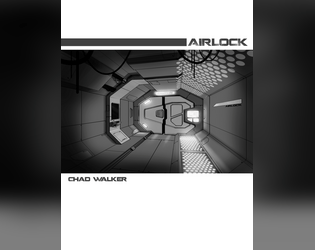 AIRLOCK   - A small space opera game about crew relationships - built off the chassis of SIGMATA: This Signal Kills Fascists 