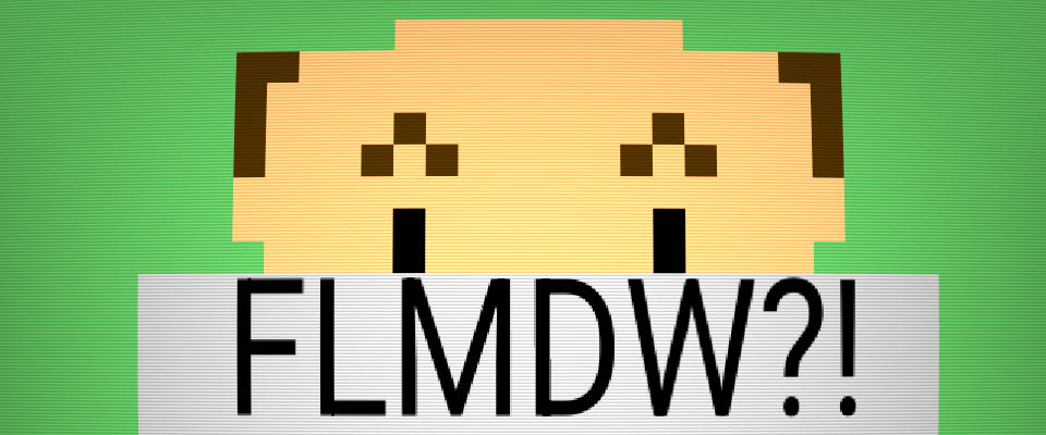 FLMDW?!