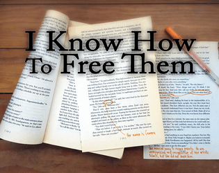 I Know How To Free Them   - There are characters hiding in the novels we read. 