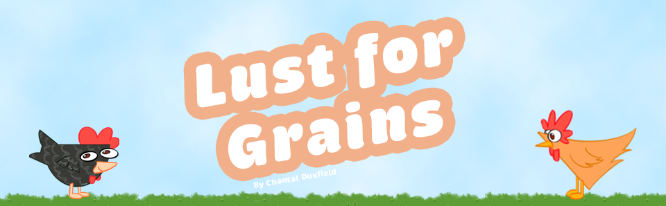 Lust for Grains