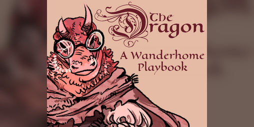 Cover image for the Dragon, a Wanderhome Playbook