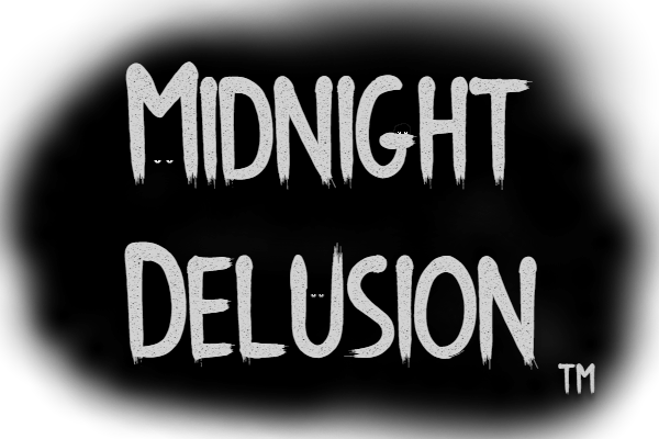 Midnight Delusion