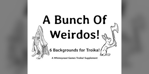 Cover image for A Bunch Of Weirdos! 6 Backgrounds For Troika!