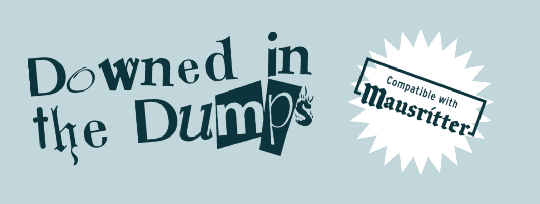 Downed in the Dumps
