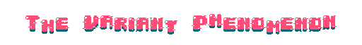 The Variant Phenomenon