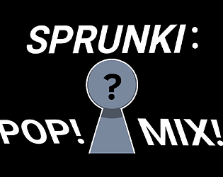 sprunki : POP! MIX!