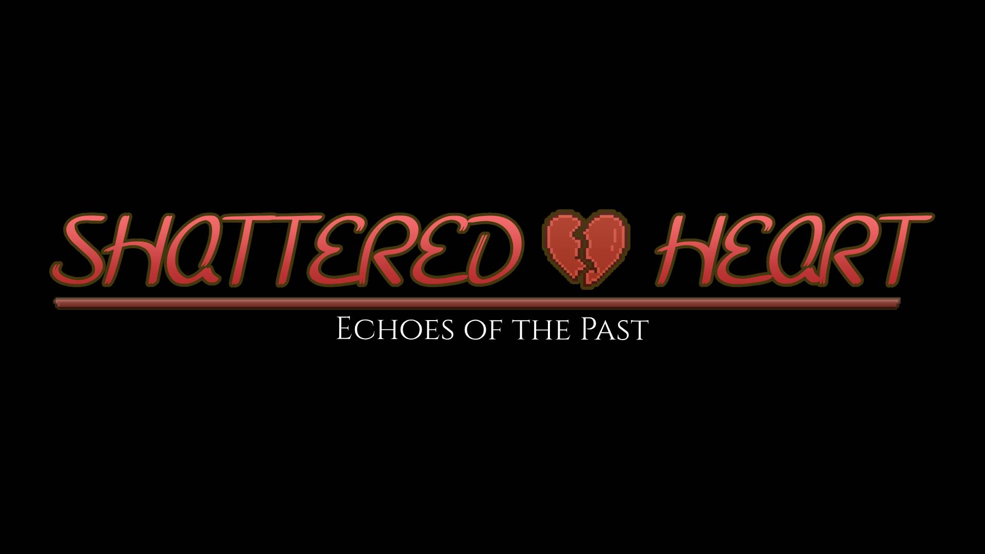 Shattered Heart : Echoes of The Past