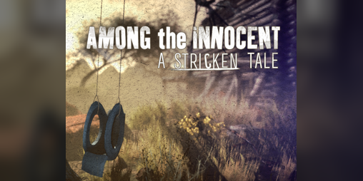 Cover image for Among the Innocent: A Stricken Tale