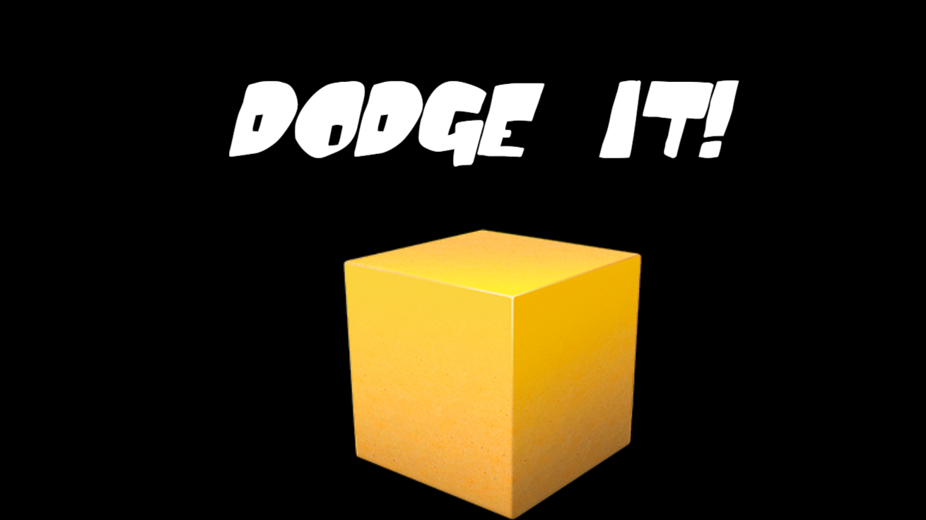 Dodge It