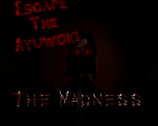 Escape The Ayuwoki: The Madness Mode