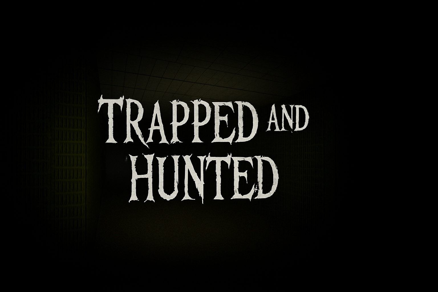 Trapped and Hunted