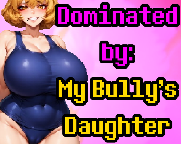Dominated By: My Bully's Daughter