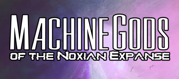 Cover image for Machine Gods of the Noxian Expanse - Core Rules