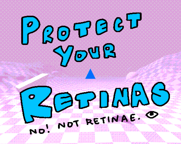 Cover image for Protect Your Retinas