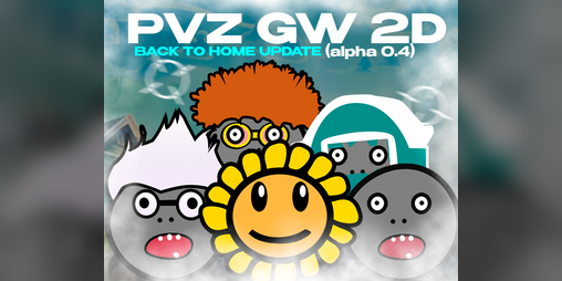Cover image for PVZ GW 2D 0.4(REUPLOAD)