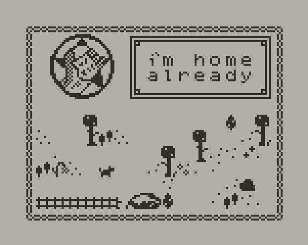 i'm home already