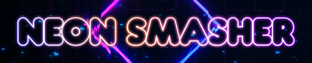 Neon Smasher
