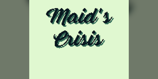 Cover image for Maid's Crisis