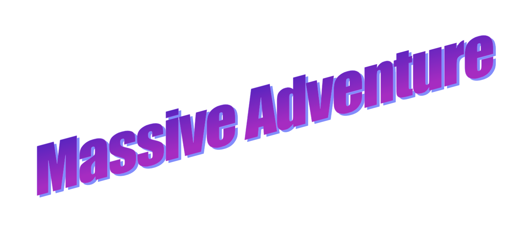 Massive adventure