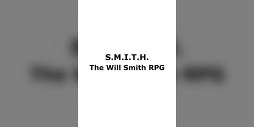 Cover image for S.M.I.T.H. - The Will Smith RPG