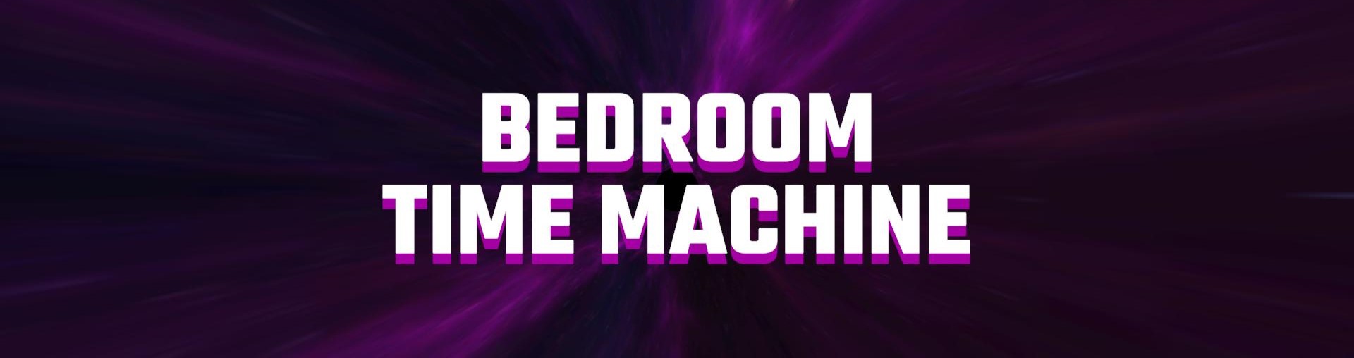 Bedroom Time Machine