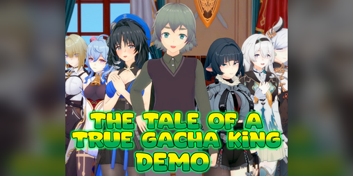 Cover image for The Tale of a True Gacha King (Demo)