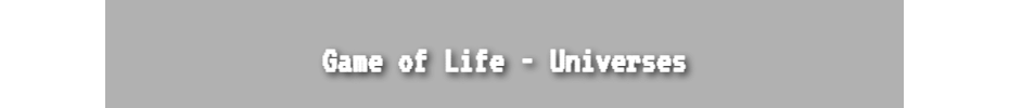 Game of Life - Universes