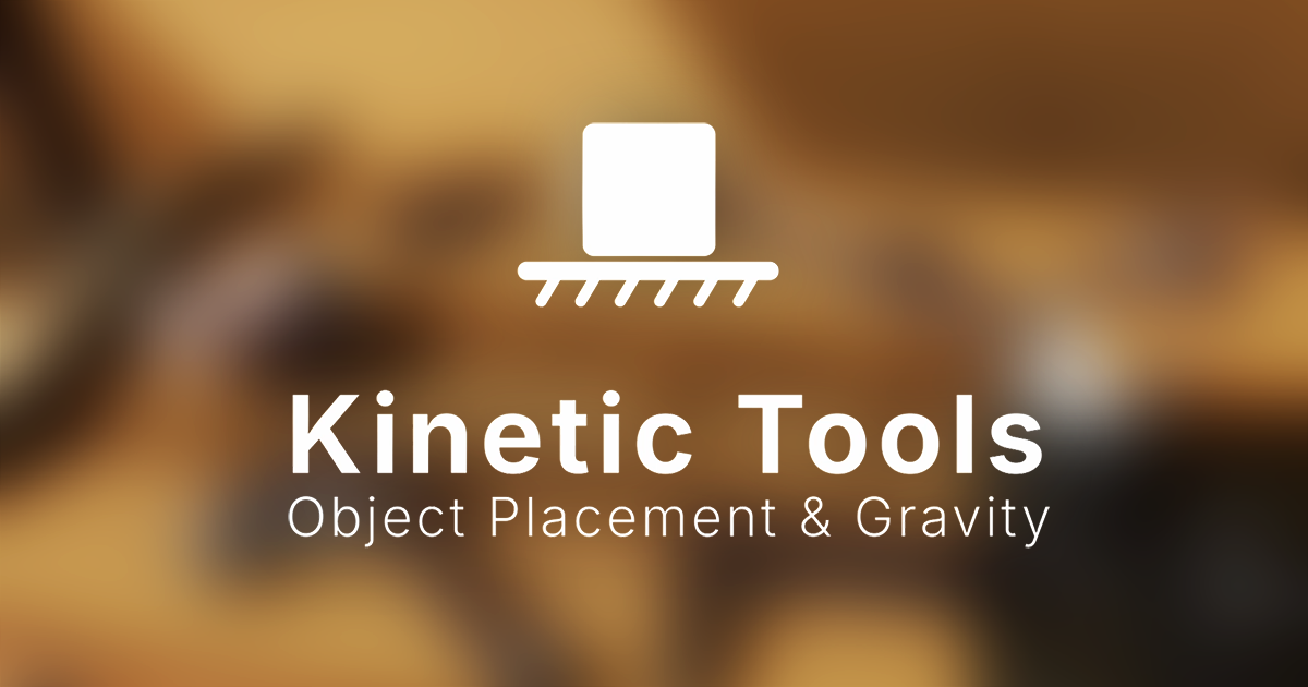 Kinetic Tools - Object Placement & Gravity for Unity Editor
