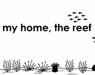 my home, the reef