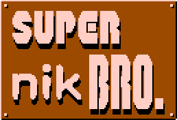 Super Nik Bro.