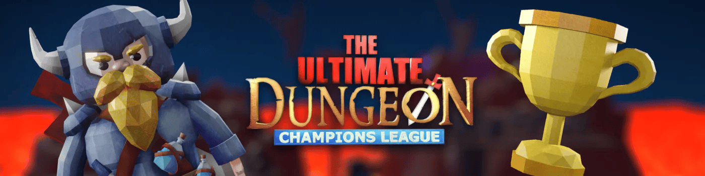 The ULTIMATE DUNGEON Champions League