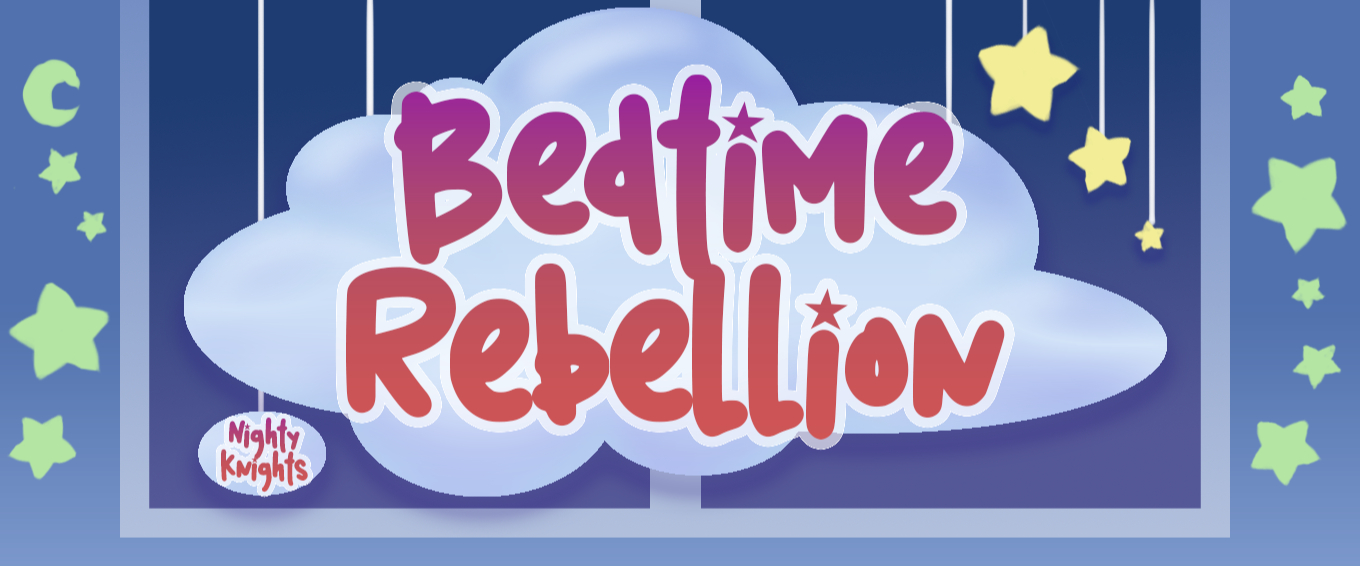 Bedtime Rebellion