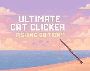 Ultimate Cat Clicker: Fishing Edition