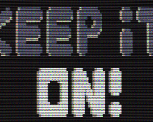 Keep It On!