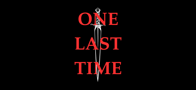 One Last Time