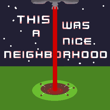 This Was A Nice Neighborhood