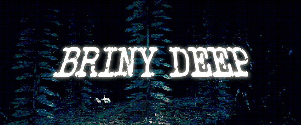 Briny Deep