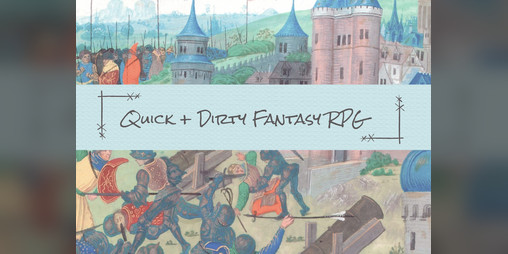 Cover image for Quick + Dirty Fantasy RPG