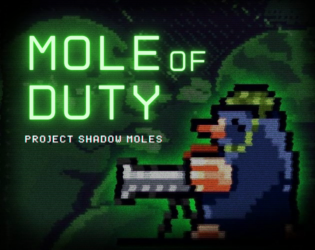 Cover image for Mole Of Duty: Project Shadow Moles