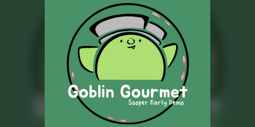 Cover image for Goblin Gourmet (Demo)