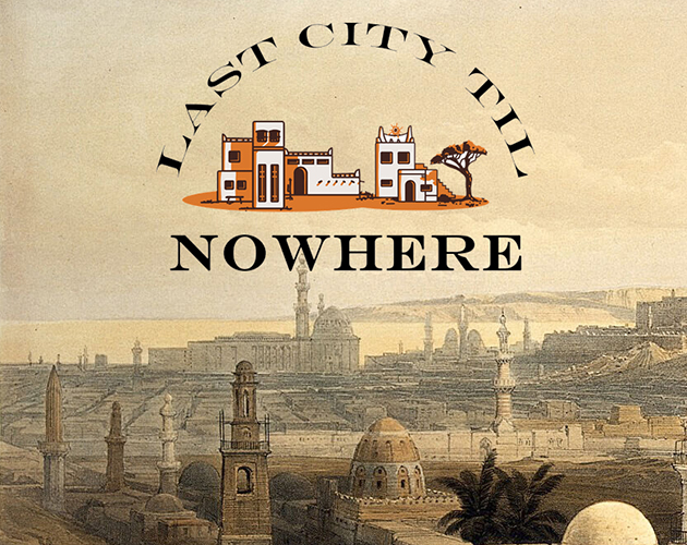 Cover image for Last City Til Nowhere: A Desert Zine