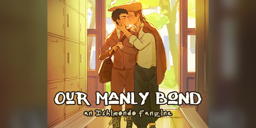 Cover image for ★ Our Manly Bond: an Ishimondo Zine ★
