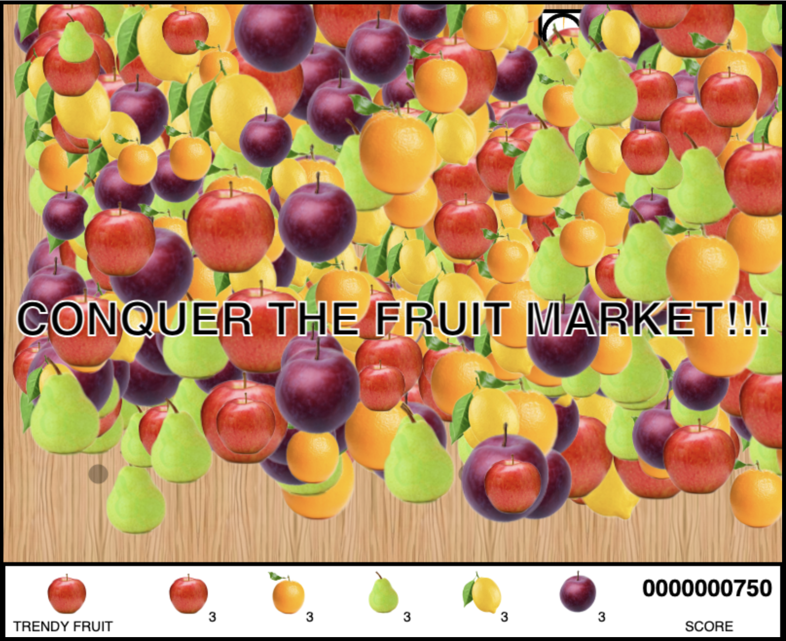Conquer the Fruit Market!
