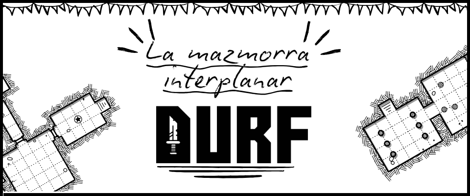 La mazmorra interplanar DURF