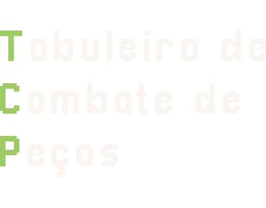Tabuleiro de Combate de Peças (TCP)