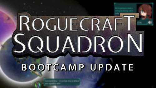 RogueCraft Squadron: Bootcamp Update