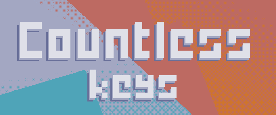 Countless Keys