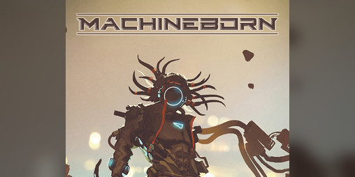 Cover image for Machineborn - Core Rulebook